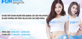 KHỞI ĐỘNG CUỘC THI FUN SPORTS ANGELS 2021 VỚI TỔNG GIÁ TRỊ GIẢI THƯỞNG LÊN ĐẾN 100 TRIỆU ĐỒNG